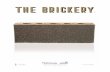 The Brickery Bronze by Austral Bricks Issue GHB #1 ... · pressed clay brick is called a frog. Clay bricks are either pressed or extruded. A slurry brick is a clay brick that has