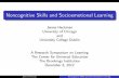 Noncognitive Skills and Socioemotional Learning...Noncognitive Skills and Socioemotional Learning James Heckman University of Chicago and University College Dublin A Research Symposium