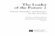 C1.jpg The Leader of the Future 2 · 2013-07-24 · The Leader of the Future 2 Visions, Strategies, and Practices for the New Era Frances Hesselbein Marshall Goldsmith Editors Hesselbein.ffirs