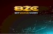 Misión - Bitzonecoin · 2018-08-09 · las transacciones con nuestros clientes se llevarán a cabo en BZC, lo que hará que Nuestros juegos En Blockchain Netent Indie Devs TBD Ads