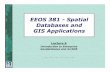 EEOS 381 -Spatial Databases and GIS Applicationsfaculty.umb.edu/michael.trust/eeos381_s15_lecture6.pdf · ArcGIS for Server products – “Spatial Database Engine” – Manages