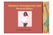 Obstetric emergencies and resuscitation[1]a.umed.pl/anestezja/dokumenty/prengancytrauma.pdf · Obstetrical symptoms Physiological: Vaginal discharge (clear, not stained) Braxton-Hicks