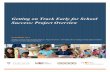 Getting on Track Early for School Success: Project Overview on Track Early... · “Getting on Track Early for School Success: Project Overview.” (November 2013). Getting on Track