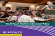 World Scout Youth Involvement Policy · This basic principle should be reflected both in the Youth Programme of a National Scout Association and in the management structures of the