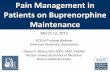 Pain Management in Patients on Buprenorphine Maintenance Library/Psychiatrists/Practice/Professional-Topics...Pain Management in Patients on Buprenorphine Maintenance March 12, 2013