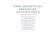 PRE-HOSPITAL MEDICAL GUIDELINES...La Crosse Regional Pre-Hospital Guidelines P a g e | 7 FOREWORD Optimal pre-hospital care results from a combination of careful patient assessment,