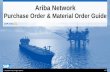 Ariba network management guide - BPBlanket Purchase Order • A Blanket Purchase Order (BPO) is used to create Invoices for expenditure and payments contracted between BP and their