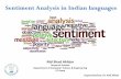 Sentiment Analysis in Indian languagesshad.pcs15/data/Tutorial-SA-Hindi-GIAN.pdfOutline oDefinition & Motivation oChallenges oRecent Works o Hindi Subjective Lexicon : A Lexical Resource