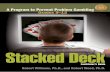 Stacked Deck - HazeldenStacked Deck is an extraordinary effort by Drs. Williams and Wood to move the field of problem gambling prevention into the arena of evidenced-based science.