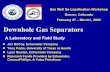 Downhole Gas Separators - ALRDC · Downhole Gas Separators ... The downhole gas separator was not effective in wells that produce substantial gas up the annulus. The Downhole Gas