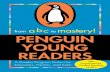 from to a bc mastery! PENGUIN YOUNG READERS€¦ · PENGUIN YOUNG READERS Penguin oung Readersy unite the best authors, illustrators, and brands from the Penguin Young Readers Group