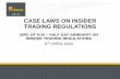 CASE LAWS ON INSIDER TRADING REGULATIONS...of amalgamation/demerger –separate disclosure is not required. •Off market transactions, gifts etc –disclosure is a must, at prevailing