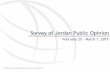 Survey of Jordan Public Opinion - IRI...2015/05/26  · Survey of Jordan Public Opinion February 25 –March 1, 2015 Detailed Methodology 2 • This survey was designed, coordinated