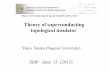 Theory of superconducting topological insulator...Contents of our talk (1)What is superconducting topological insulator (2)Andreev bound state and quasi particle tunneling (3)Josephson