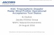KSC Tropospheric Doppler Radar Wind Profiler …...KSC Tropospheric Doppler Radar Wind Profiler Operational Acceptance Test Status BJ Barbré Jacobs ESSSA Group MSFC Natural Environments