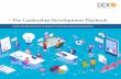 The Leadership Development Playbook · The Leadership Development Playbook DDI Trends and Best Practices to Design Powerful Development Experiences ...