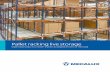 Pallet racking live storage · 2017-06-27 · 2 Pallet racking live storage General features of pallet racking live storage Live storage racking for palletised loads are compact structures