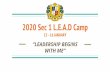 2020 Sec 1 L.E.A.D Camp · “LEADERSHIP BEGINS WITH ME” Camp Coordinators 1. Ms Jessica Yap (Year Head) 2. Mr Damon Chu (Camp Commandant) 3. Mr Alvin Goh (Camp 2IC) * Contacts