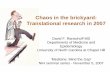 Chaos in the brickyard: Translational research in 2007 · 2015-01-26 · Chaos in the brickyard: Translational research in 2007 David F. Ransohoff MD Departments of Medicine and Epidemiology