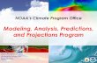 Modeling, Analysis, Predictions, and Projections Program€¦ · Modeling, Analysis, Predictions, and Projections Program Don Anderson Annarita Mariotti Dan Barrie . Climate Program