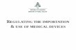 EGULATING THE IMPORTATION USE OF MEDICAL DEVICES · 2015-12-09 · 2. Field of application • “medical devices that are not covered by the Drug Registration Technical Committee