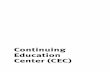 Continuing Education Center (CEC) · Continuing Education Center (CEC) 513 Undergraduate Catalogue 2013–14 Critical Care Nursing Certificate The program is designed to build on
