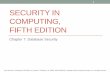 Security in Computing, Fifth Editionfac.ksu.edu.sa/.../net455-lecture_8-database_security.pdfTitle Security in Computing, Fifth Edition Author Jonathan Margulies Created Date 1/25/2017