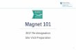 Magnet 101 - Massachusetts General Hospital · Magnet-recognized organizations will serve as the fount of knowledge and expertise for the delivery of nursing care globally. They will