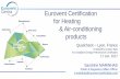 Eurovent Certification for Heating & Air-conditioning productsqualicheck-platform.eu/.../QUALICHeCK-Lyon-3.1-Marinhas.pdf · 2017-01-22 · Eurovent Certification for Heating & Air-conditioning