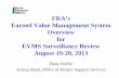 FRA’s Earned Value Management System Overview … Aug 2013...2013/08/19  · FRA’s Earned Value Management System Overview for EVMS Surveillance Review August 19-20, 2013 Dean