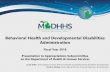 Behavioral Health and Developmental Disabilities …...Behavioral Health and Developmental Disabilities Administration Fiscal Year 2018 Presentation to Appropriations Subcommittee