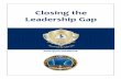Closing the Leadership Gap - MemberClicks...“Leadership is the capacity to influence others through inspiration, motivated by a passion, generated by a vision, produced by conviction,