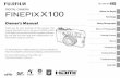BL01285-202 FINEPIX X100 · DIGITAL CAMERA FINEPIX X100 Owner’s Manual Thank you for your purchase of this product. This manual describes how to use your FUJIFILM FinePix X100 digital
