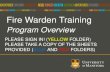 Fire Warden Training - University of Manitoba...Fire Warden Training Program Overview PLEASE SIGN IN! (YELLOW FOLDER) PLEASE TAKE A COPY OF THE SHEETS PROVIDED (BLUE AND RED FOLDERS)Purpose