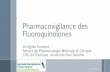 Pharmacovigilance des Fluoroquinolones...Effets indésirables des fluoroquinolones ›Emergence et diffusion de résistances bactériennes –Mutation gène ADN-gyrase –Modification