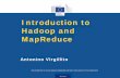 Introduction to Hadoop and MapReduce Hadoop scalability Hadoop can reach massive scalability by exploiting