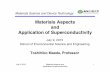 Materials Aspects and Application of SuperconductivityJuly 9, 2015 Materials Aspects aud Applications Superconductivity 1 Materials Aspects and Application of Superconductivity July