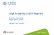 High reliability in WAN network - IEEEgrouper.ieee.org/groups/802/1/files/public/docs2019/df... · 2019-07-18 · VPC-GW vPC Private cloud VPC-GW vPC Pbulic cloud VPC-GW vPC Public/Private