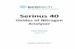 Serinus 40 - Ecotech€¦ · Serinus 40 . Oxides of Nitrogen Analyser . User Manual . Version: 3.2 . . ... 6.3.4 Leak Check ... Figure 51 – Air Monitoring Test Equipment Kit (AMTEK)