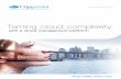 Taming cloud complexity - Capgemini · Taming cloud complexity with a cloud management platform Cloud Choice the way we see it. Table of contents ... as possible by offering a self-service
