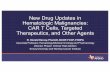 New Drug Updates in Hematologic Malignancies: CAR T Cells ...New Drug Updates in Hematologic Malignancies: CAR T Cells, Targeted Therapeutics, and Other Agents R. Donald Harvey, PharmD,