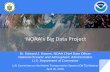 NOAA’s Big Data Project...U.S. Committee on the Marine Transportation System (CMTS) Webinar April 20, 2018 NOAA’s Big Data Project Dr. Edward J. Kearns, NOAA Chief Data Officer
