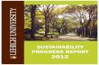 2012 - Sustainability...In April 2012, Lehigh University adopted its first Campus Sustainability Plan which framed ... changing behaviors, executing projects and measuring progress,