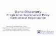 Progressive Supranuclear Palsy Corticobasal Degeneration...IL23A Psoriasis (Ps) Risankizumab RANKL/ESR1 Osteoporosis Denosumab/Raloxifene and HRT DRD2 Schizophrenia anti-psychotics