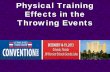 Physical Training Effects in the Throwing Events...Physical Training Effects in the Throwing Events . Training Throwers • Technical vs Non-technical training • Non-technical training