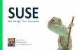 SUSEHont-SUSE-Enterprise... · 2020-04-02 · • SUSE Enterprise Storage will replace Disk Arrays or Dedupe Appliances in customer’s disk-based backup environments • Customers