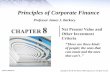 Principles of Corporate Financefaculty.sjcny.edu/~barkocy/FinanceSlides/Chapter 8.pdf · Principles of Corporate Finance. 2 Net Present Value Net Present Value - Present value of