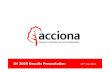 Results Presentation 28 2009 · 2009 Results Presentation Disclaimer This document has been Therefore prepared by ACCIONA, S.A. (“ACCIONA” or the “Company”) exclusively for