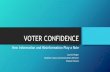 VOTER CONFIDENCE•Crisis Communication •Misinformation •Effective Messaging •Tools. VOTER CONFIDENCE: Case Study •Illinois, July 2016 •State Elections Board discovered they