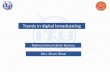 Trends in digital broadcasting · 2016-12-09 · Systems for terrestrial digital sound broadcasting to vehicular, portable and fixed receivers in the frequency range 30-3 000 MHz.